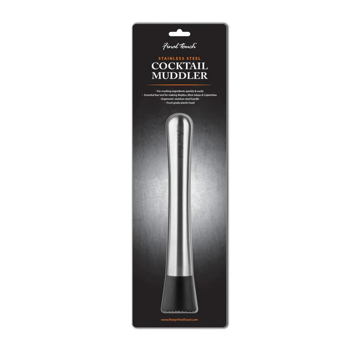 FINAL TOUCH STAINLESS STEEL COCKTAIL MUDDLER